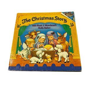 Vintage Book The Christmas Story with Ruth J. Morehead's Holly Babes (SoftCover)